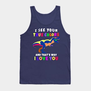 I See Your True Colors T REX Autism Awareness Design Tank Top